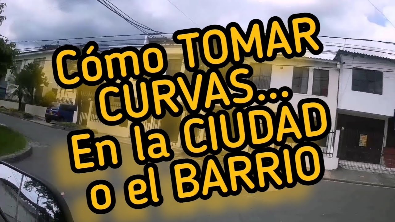 Cómo TOMAR CURVAS en  la CIUDAD o el BARRIO...