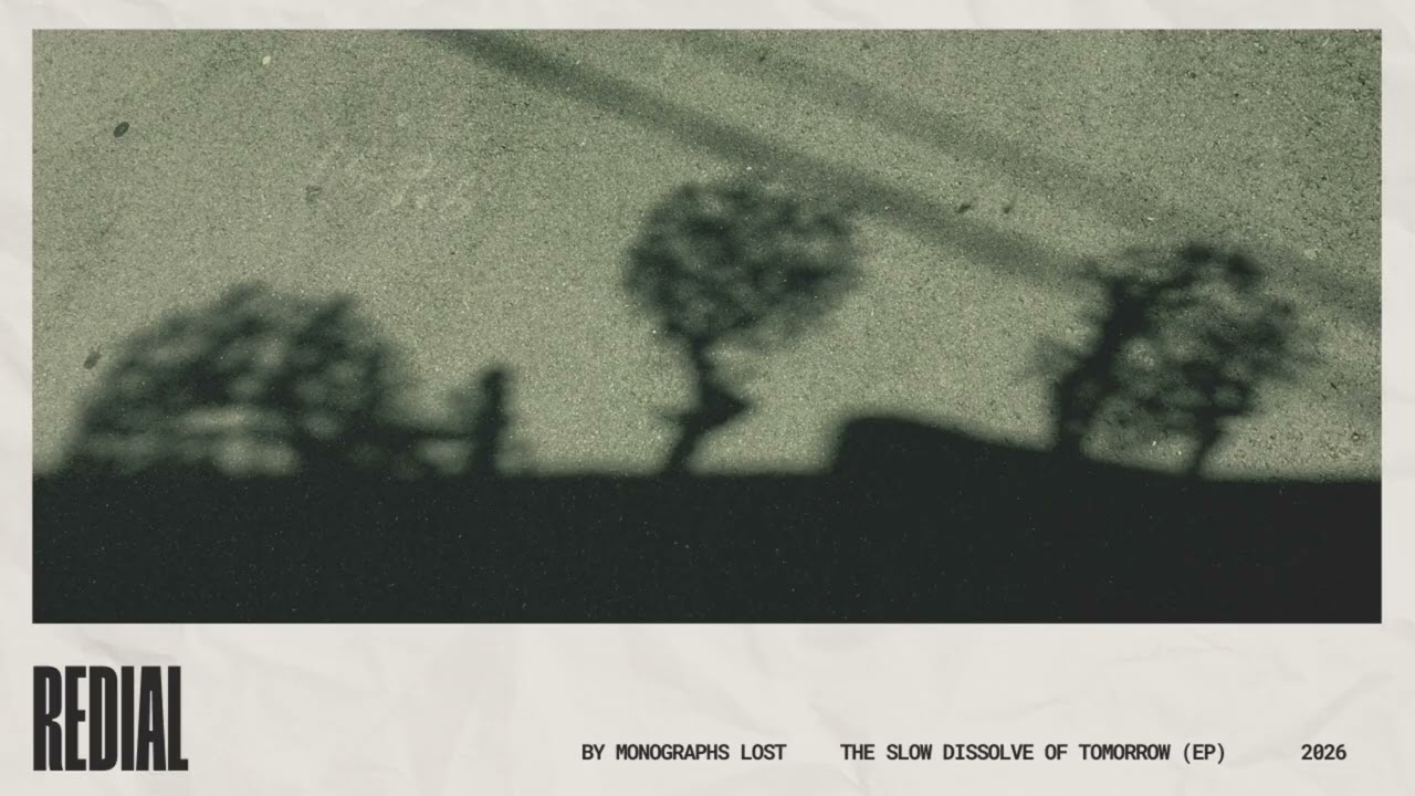 Monographs Lost - Redial (The Slow Dissolve of Tomorrow EP)