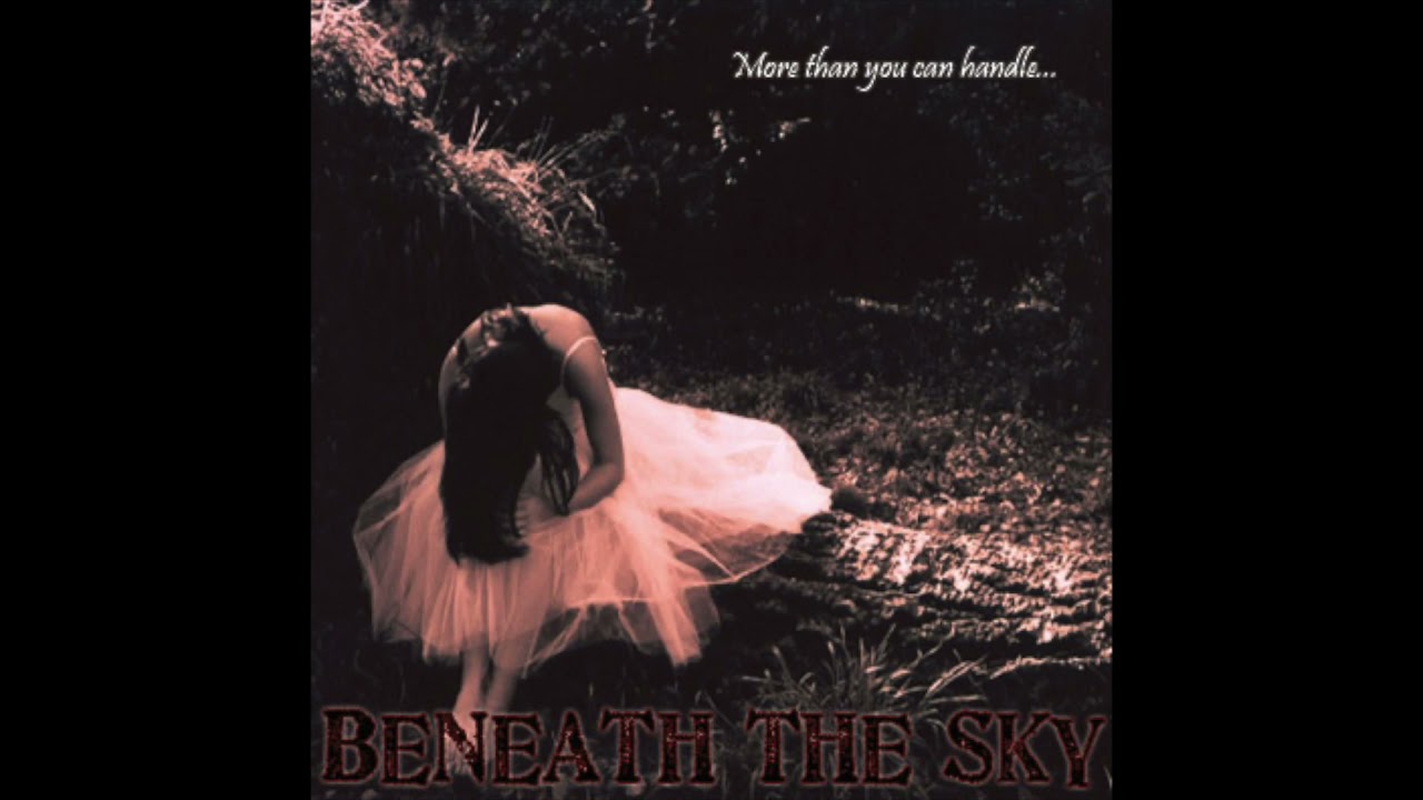 BENEATH THE SKY - A Gunsmoke Kiss [More Than You Can Handle... EP - 2006]
