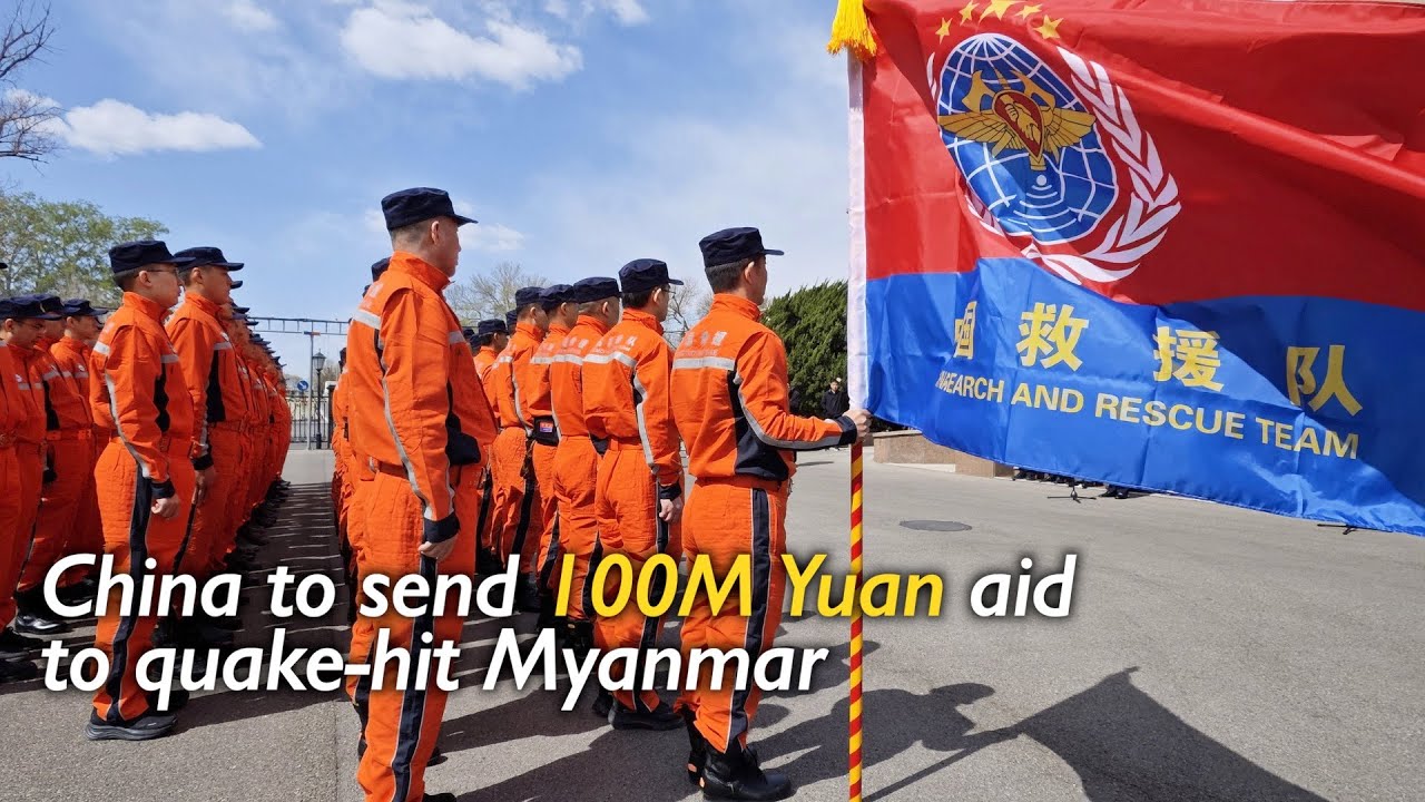 China sends first international rescue team to Myanmar after 7.7-magnitude earthquake
