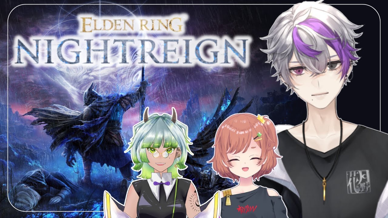 【ELDEN RING NIGHTREIGN】月一(?)夜渡り部、始動【w/枇々木チヨ.紫舞谷ゆら】