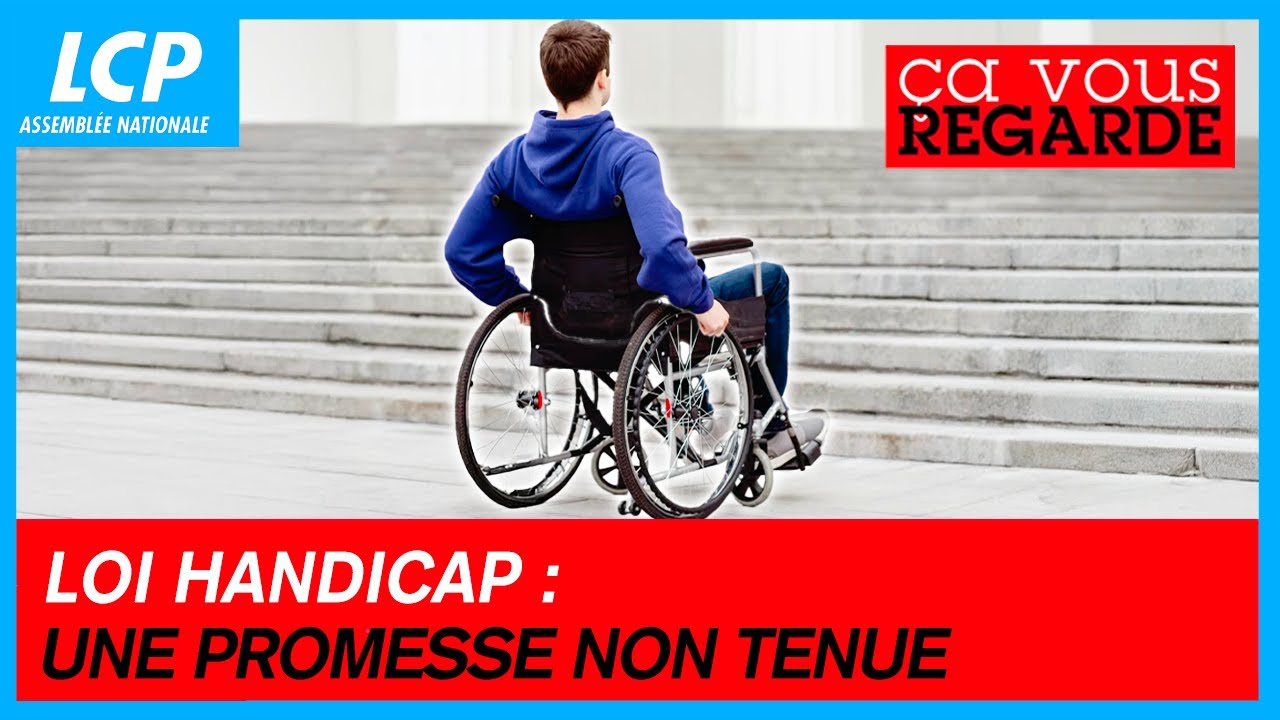 Loi handicap : une promesse non tenue | Ça vous regarde - 11/02/25