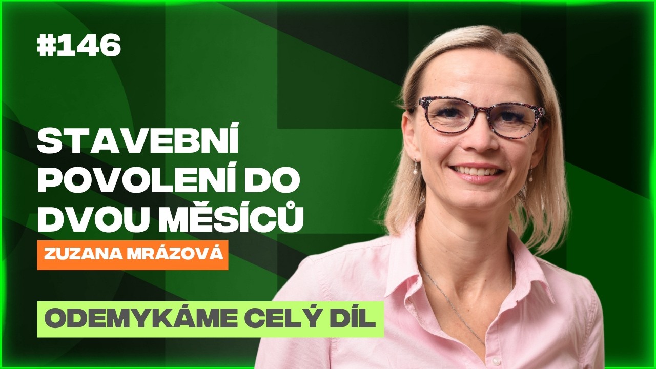 Mr&aacute;zov&aacute;: Česko se kvůli stavebn&iacute;mu chaosu propad&aacute; mezi rozvojov&eacute; země  | Chuť moci #146