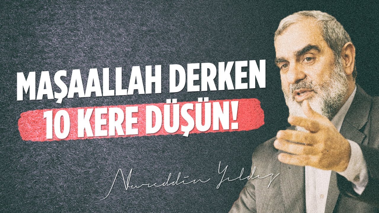 MAŞAALLAH DERKEN 10 KERE DÜŞÜN! -Büyük Rezalet- | Nureddin Yıldız