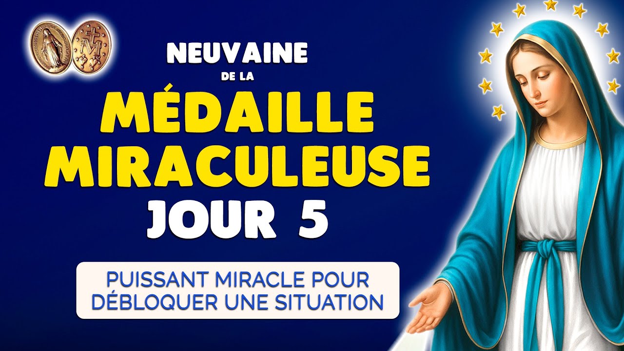 🙏 NEUVAINE M&Eacute;DAILLE MIRACULEUSE Jour 5 🙏 Miracle D&Eacute;BLOQUER les Blocages