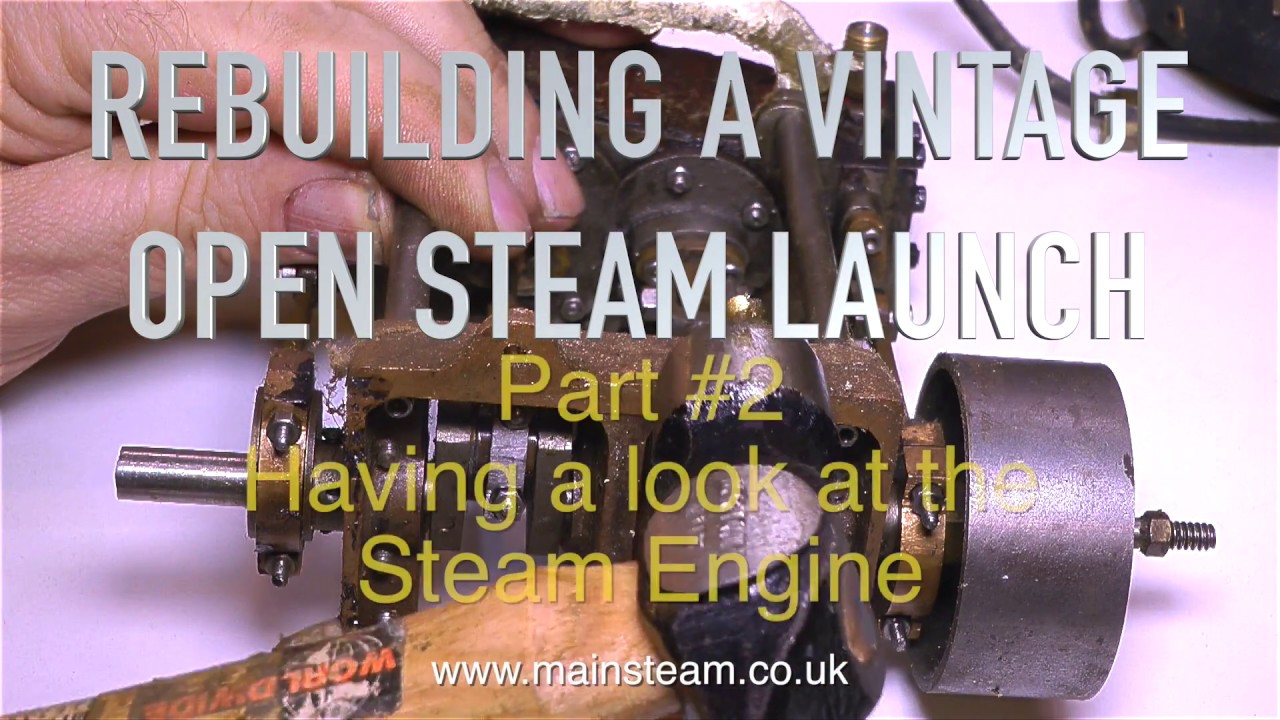 REBUILDING A VINTAGE MODEL OPEN STEAM LAUNCH - PART #2