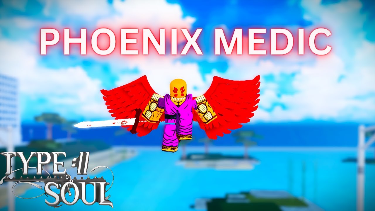 [Type Soul] PHOENIX MEDIC IS SECRETLY THE META