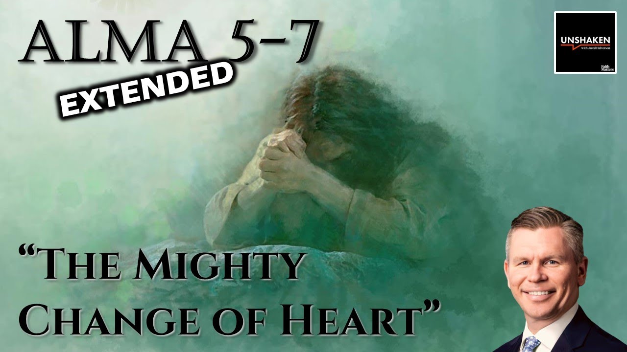 Come Follow Me - Alma 5-7 (Extended Version): 