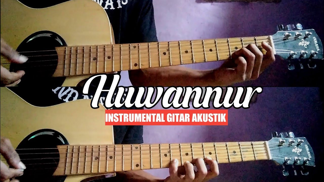 HUWANNUR Instrumental Gitar Akustik + Lyrics