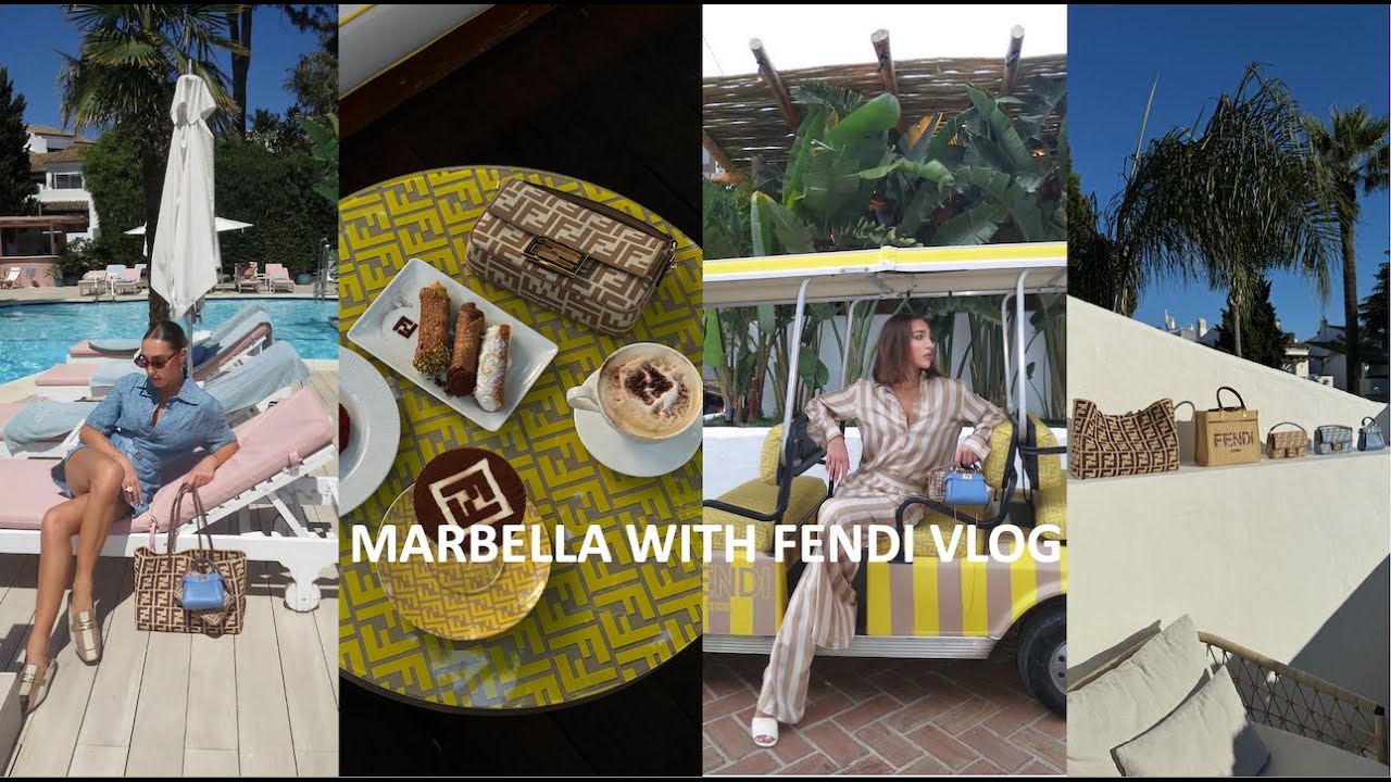 Marbella with Fendi vlog