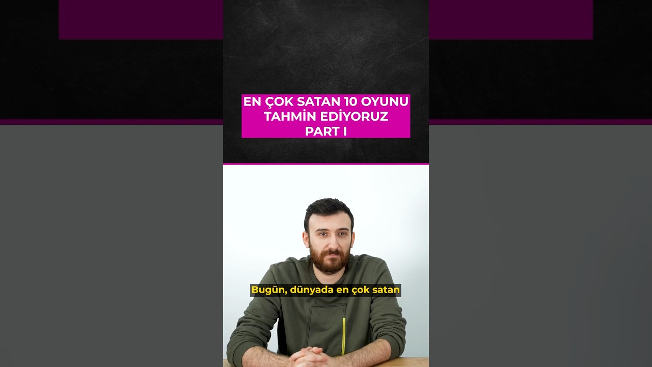 EN &Ccedil;OK SATAN 10 OYUNU TAHMİN EDİYORUZ - PART 1  #gamer #oyun #gaming