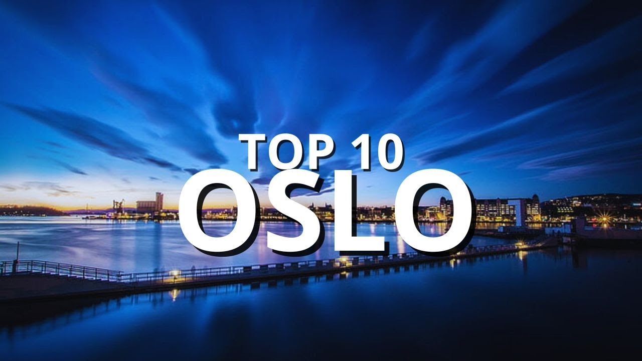 Top 10 Must Visit Places in Oslo - Travel Video 2023