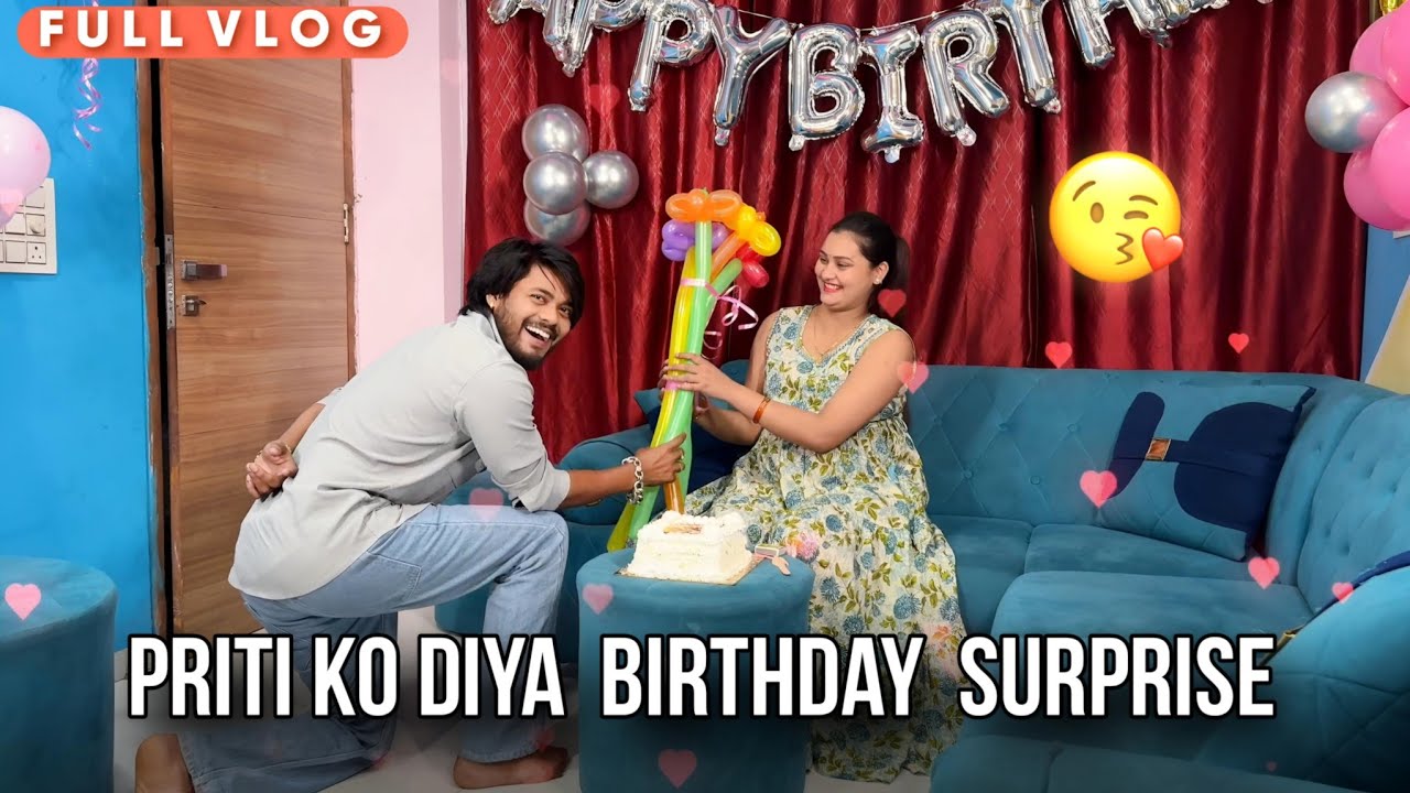Priti Ko Diya Birthday 🎂 Surprise 🤩 / FULL VLOG / #surajactor