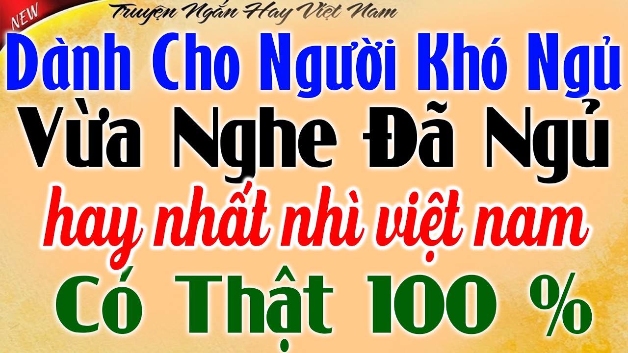 Vừa Nghe Đã Ngủ - Đọc truyện đêm khuya Có Thật 100% - Kể Chuyện Tâm Sự Đêm Khuya Mới Nhất 2026