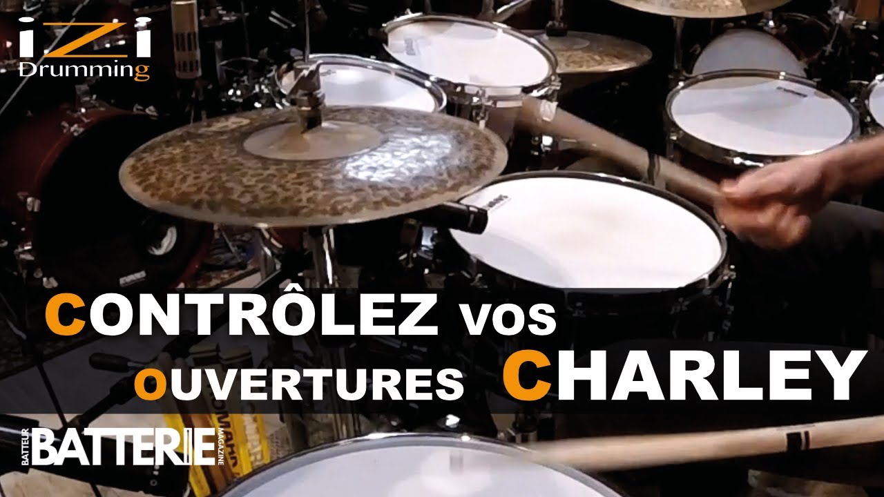 CONTRÔLEZ vos OUVERTURES de CHARLEY ◊ iZi Drumming ◊ Batterie Magazine 169 ◊ Cours de batterie