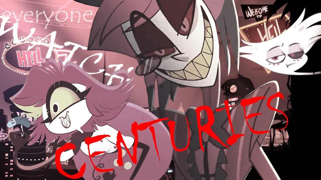 Hazbin Hotel AMV - CENTURIES