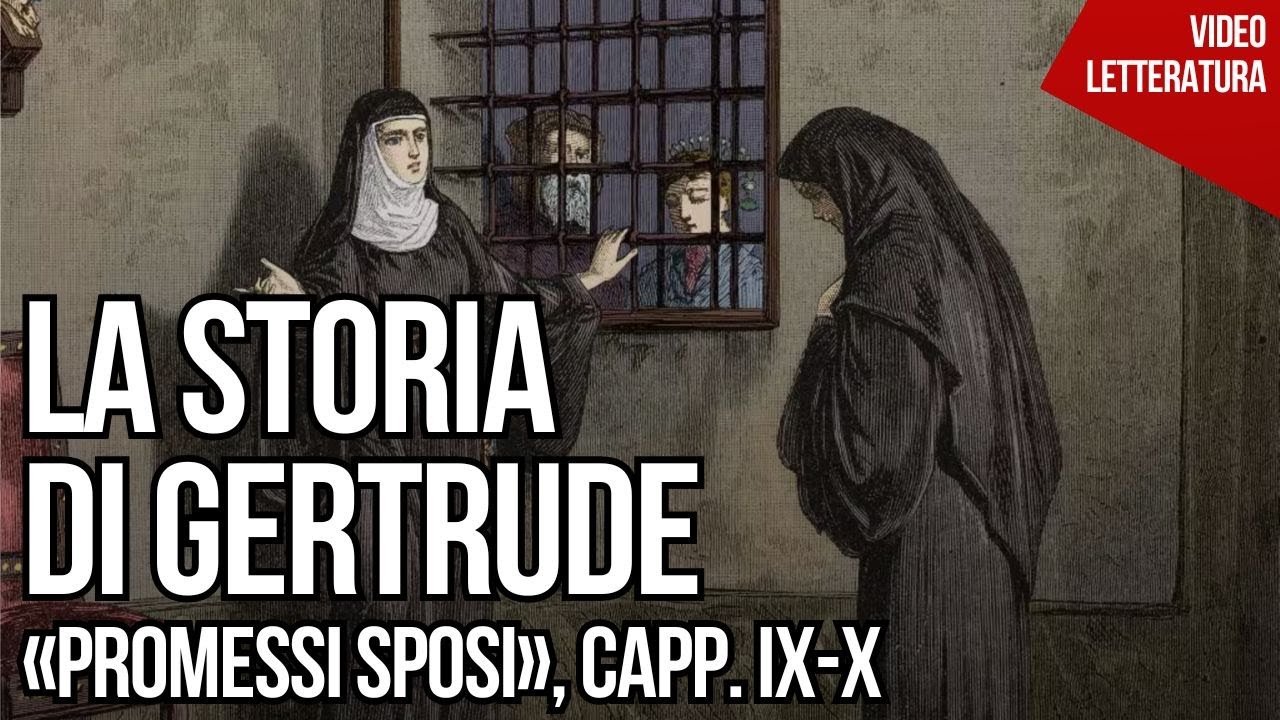 La storia di Gertrude - Promessi sposi, capp. 9-10