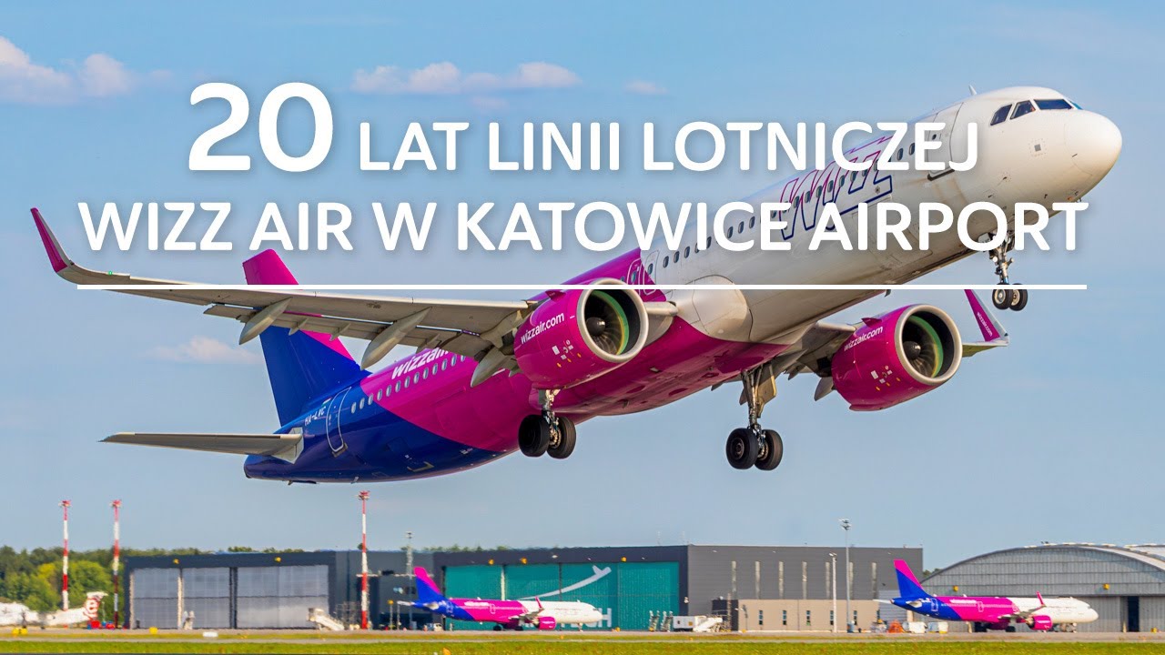 20 lat linii lotniczej Wizz Air w Katowice Airport