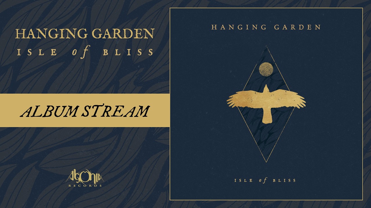 HANGING GARDEN - Isle Of Bliss (Official Album Stream)