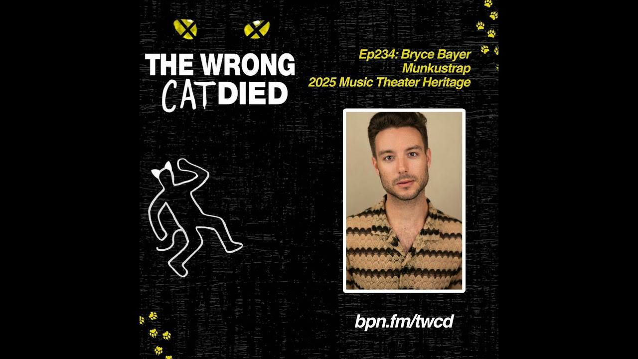 Ep234 - Bryce Bayer, Munkustrap in 2025 Music Theater Heritage Production