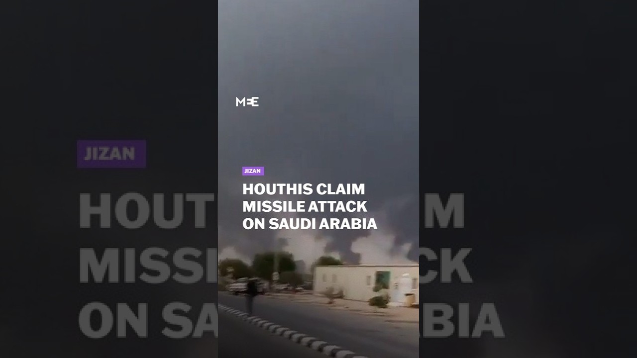 Houthis claim missile attack on southern Saudi Arabia