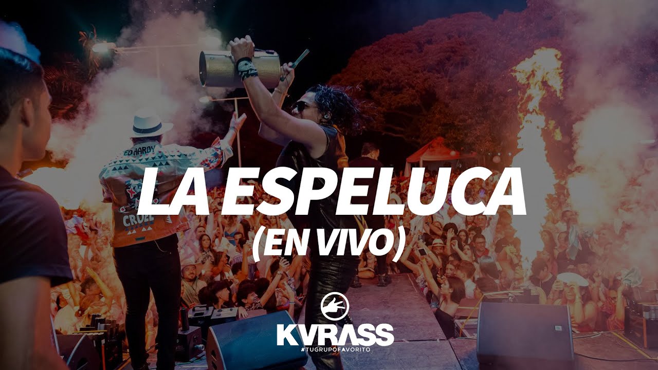 La Espeluca (En Vivo) Grupo Kvrass | KVRASS