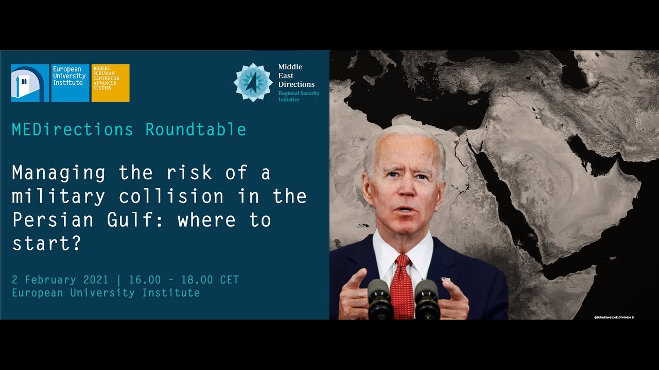 MEDirections Roundtable | Managing the risk of a military collision in the Persian Gulf