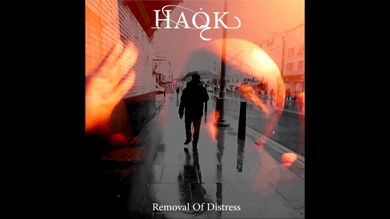HAQK - 'Removal Of Distress'