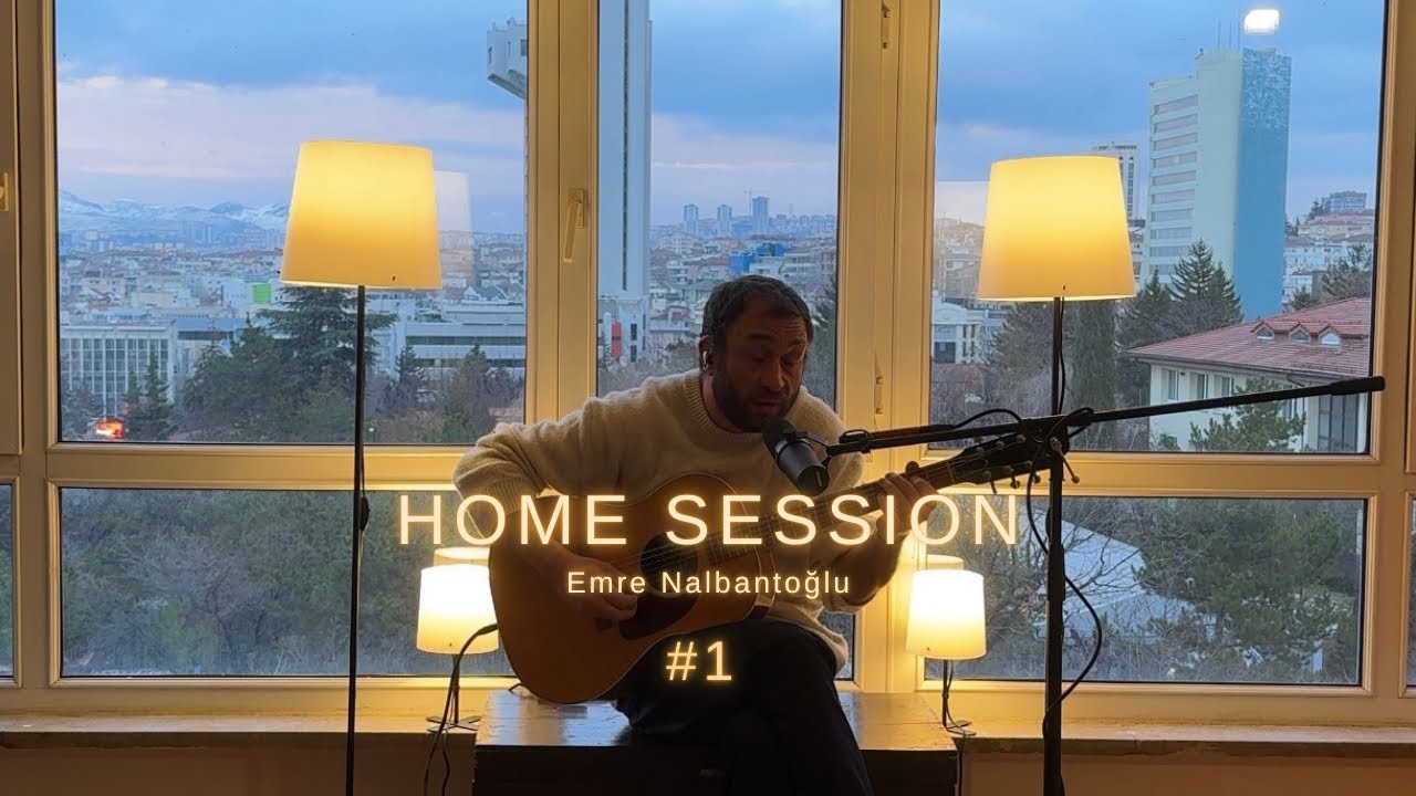 Emre Nalbantoğlu – Home Session #1 | Nereye Gittin Ki Sen