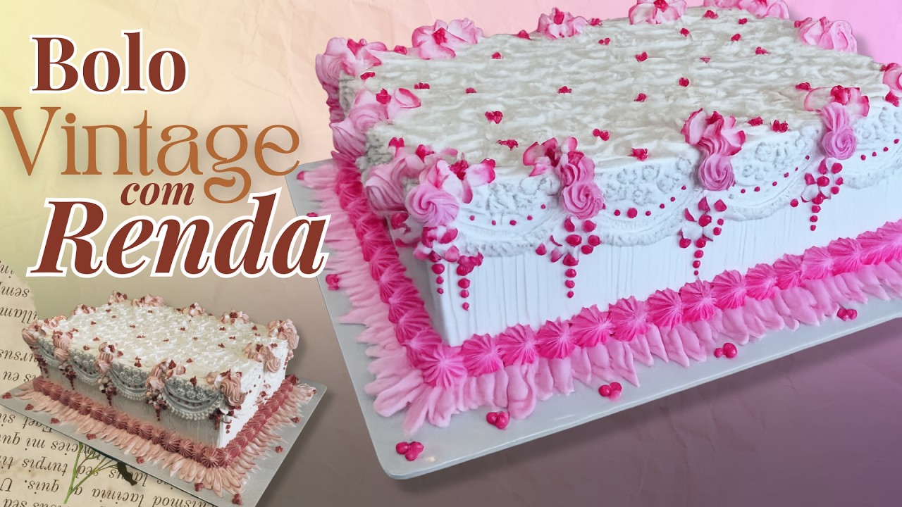 BOLO VINTAGE COM RENDA DE CHANTILLY | DECORAÇÃO ELEGANTE PASSO A PASSO