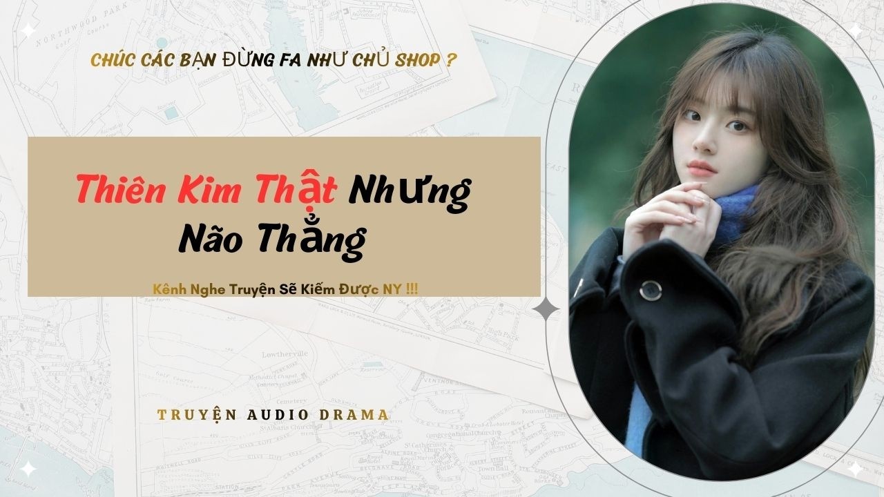 Thiên Kim Thật Nhưng Não Thẳng - Full / Chưa Có Người Yêu