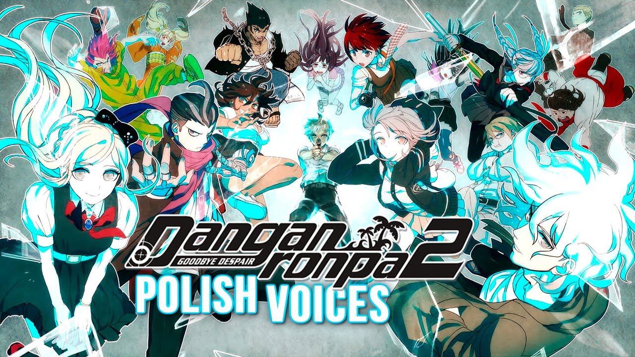 Danganronpa 2: Goodbye Despair - Polish Voices (Fanmade)