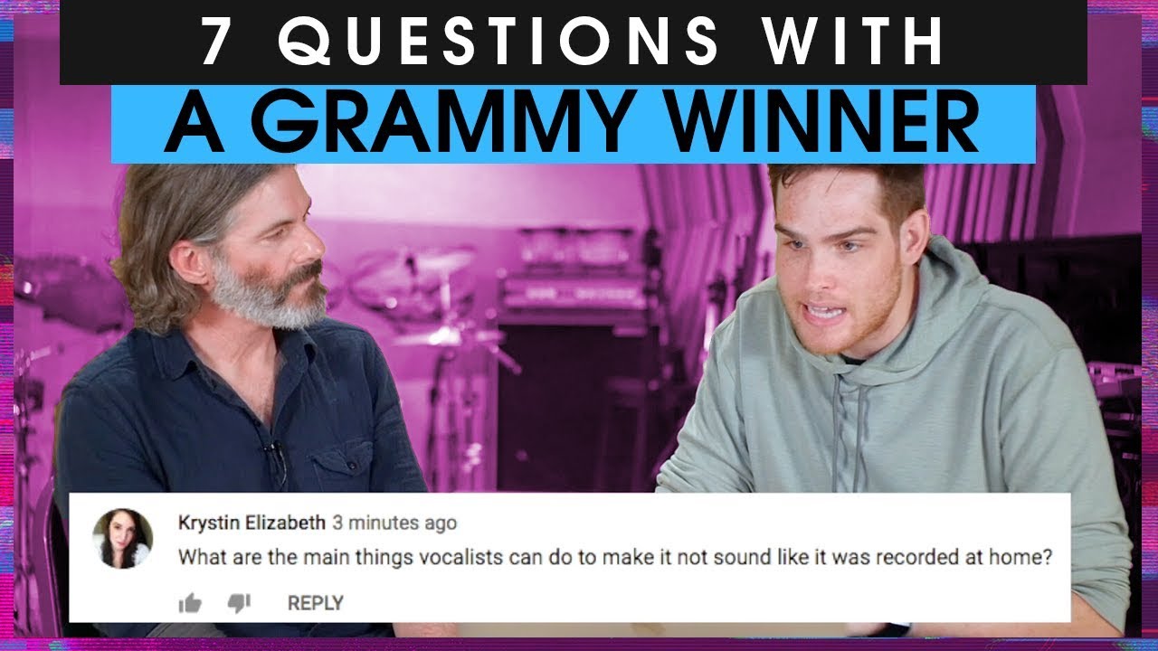 7 Questions with a Grammy Winner: how to make better home recordings