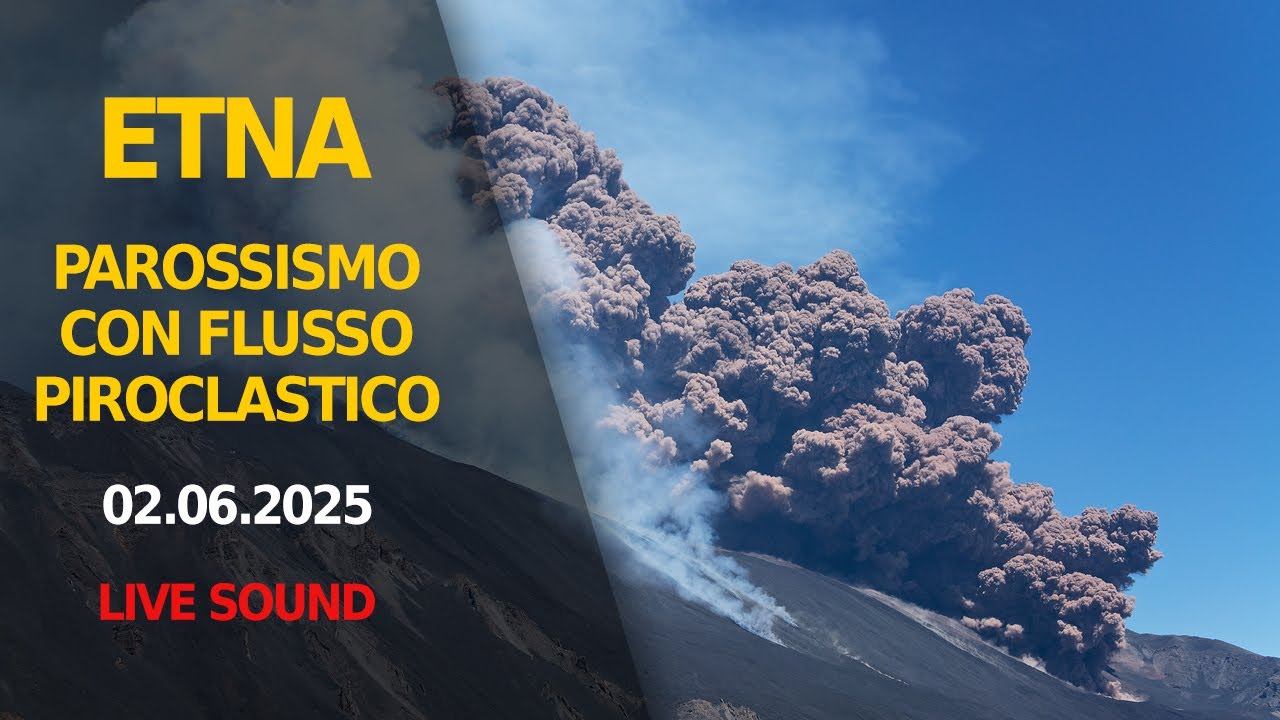 ETNA | Violento parossismo con flusso piroclastico 2 Giugno 2025 (live sound)