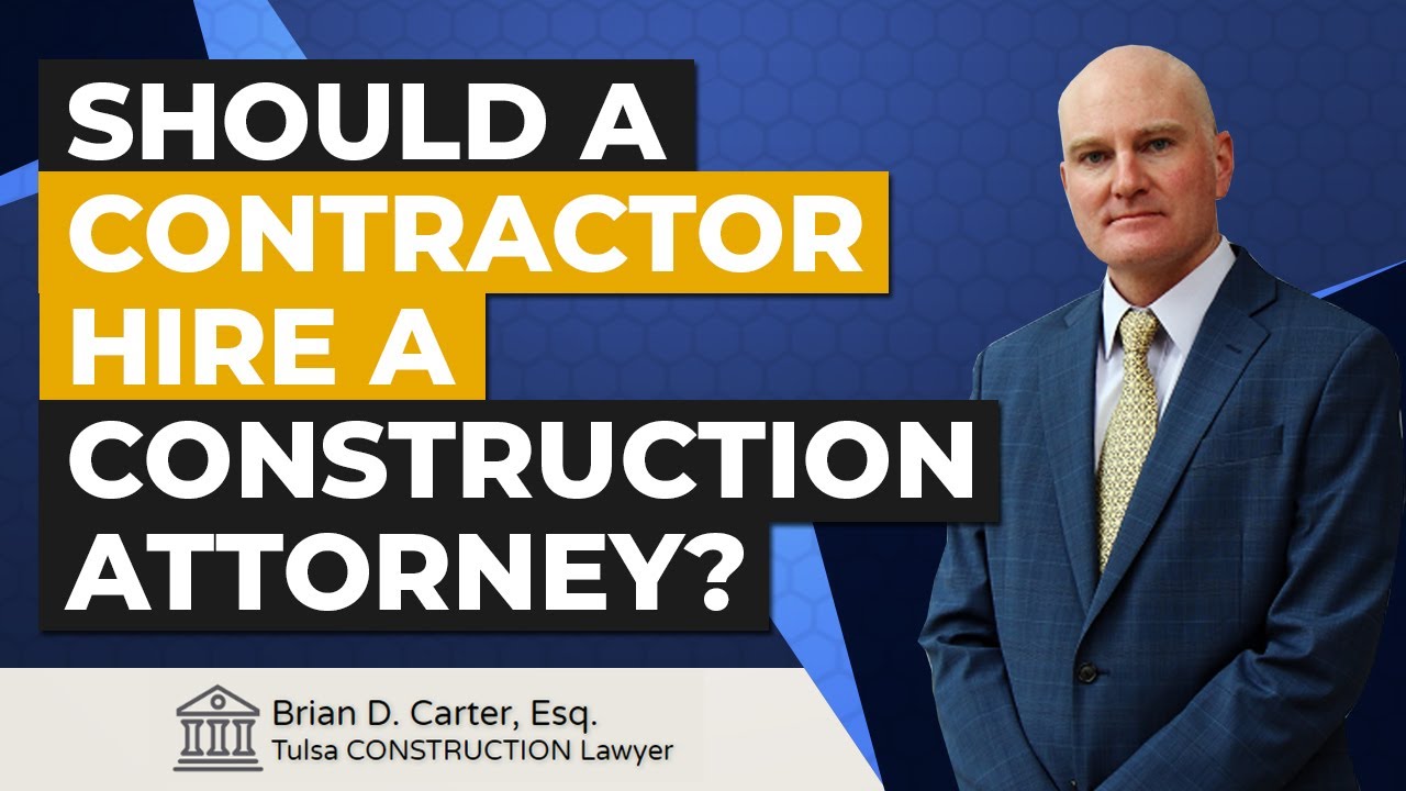 Should a Contractor Hire a Construction Attorney?