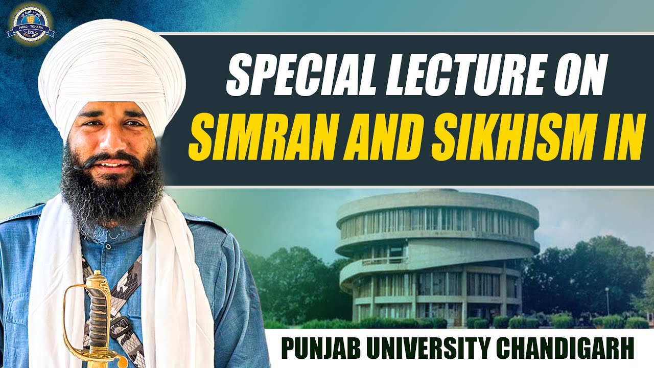 Special Lecture On Simran And Sikhism In | Punjab University Chandigarh | Pmkc Tohana |