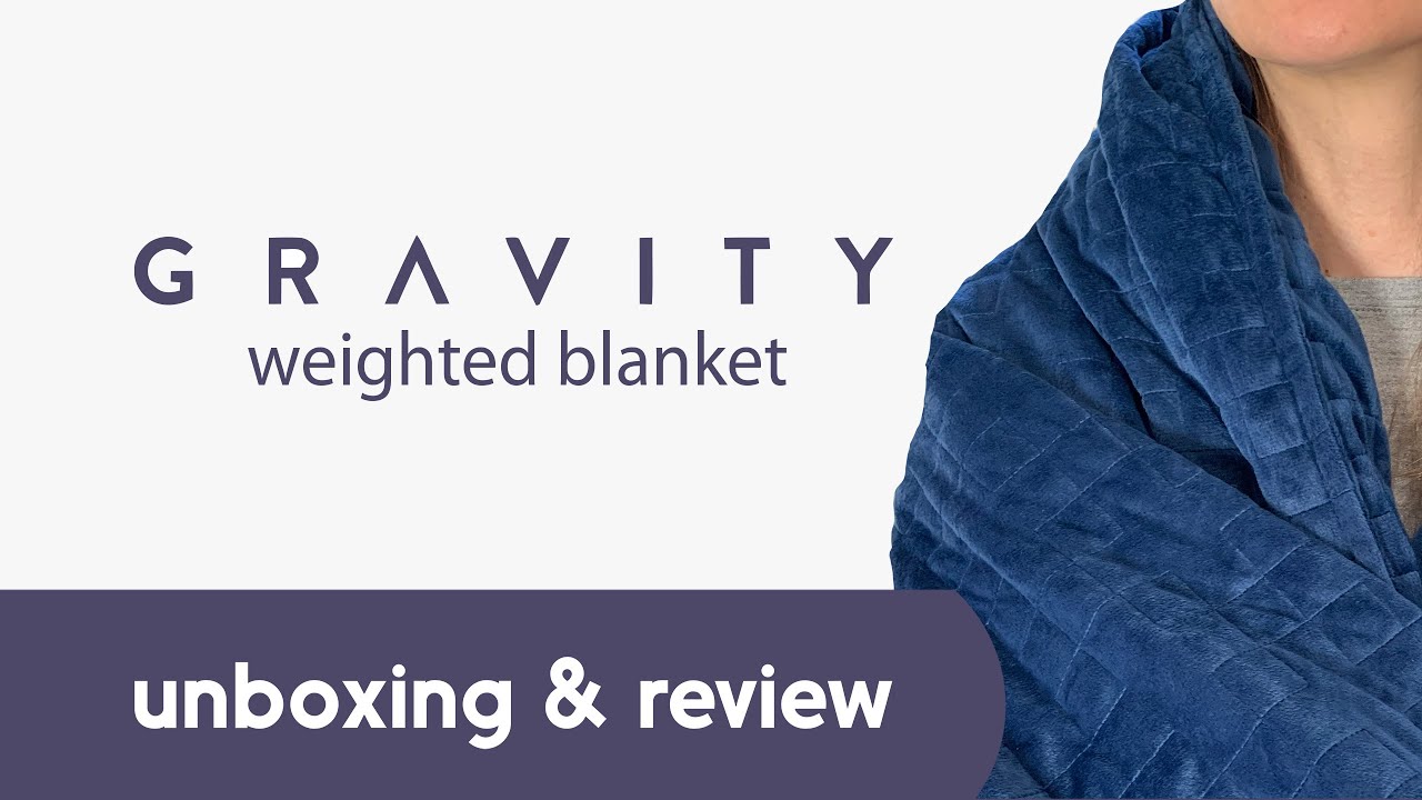 Gravity Weighted Blanket Review & Unboxing