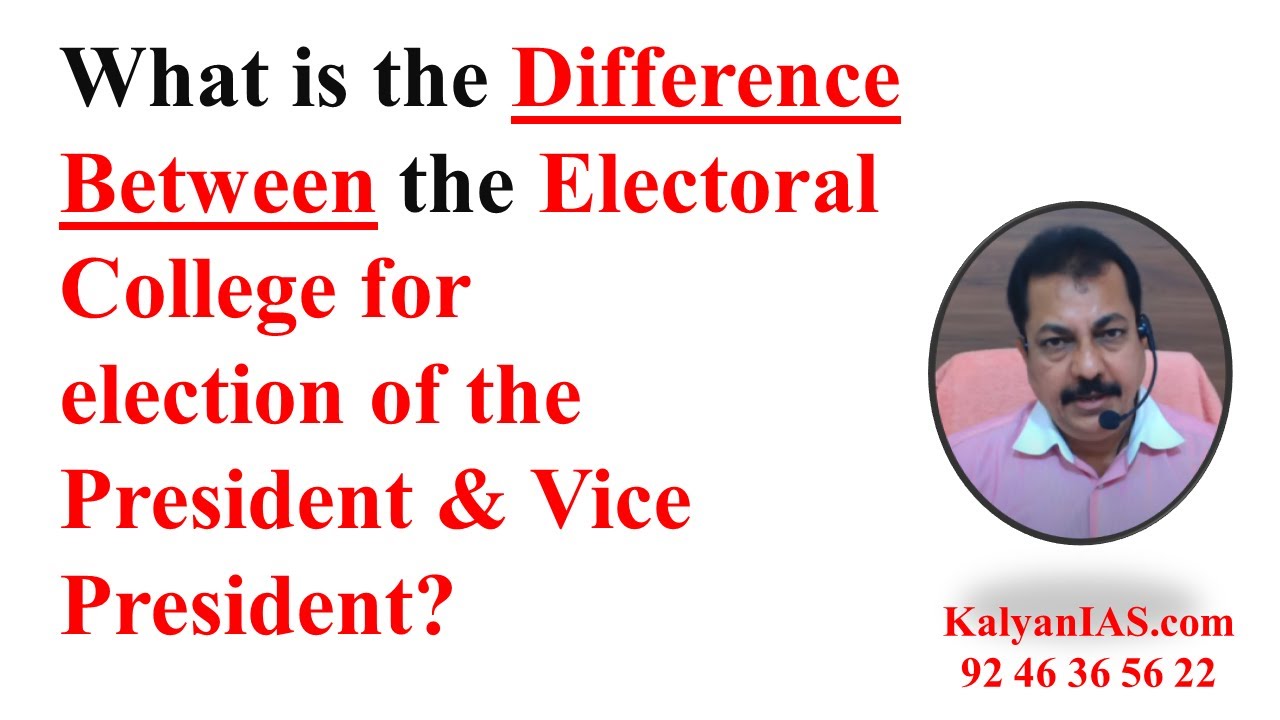 What is the Difference Between the Electoral College for election of the President & Vice President?