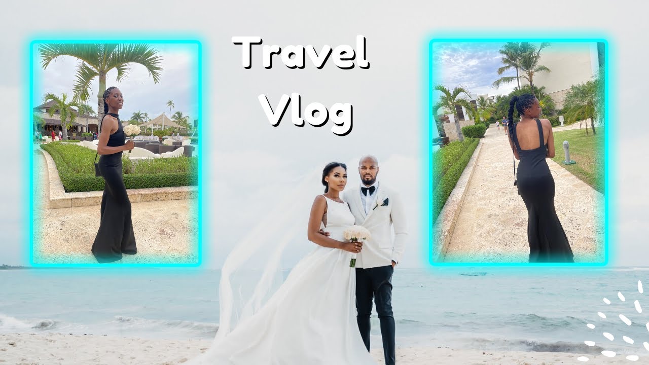 My Sister's Destination Wedding In Royalton Punta Cana, Dominican Republic | NikiGraceVlogs