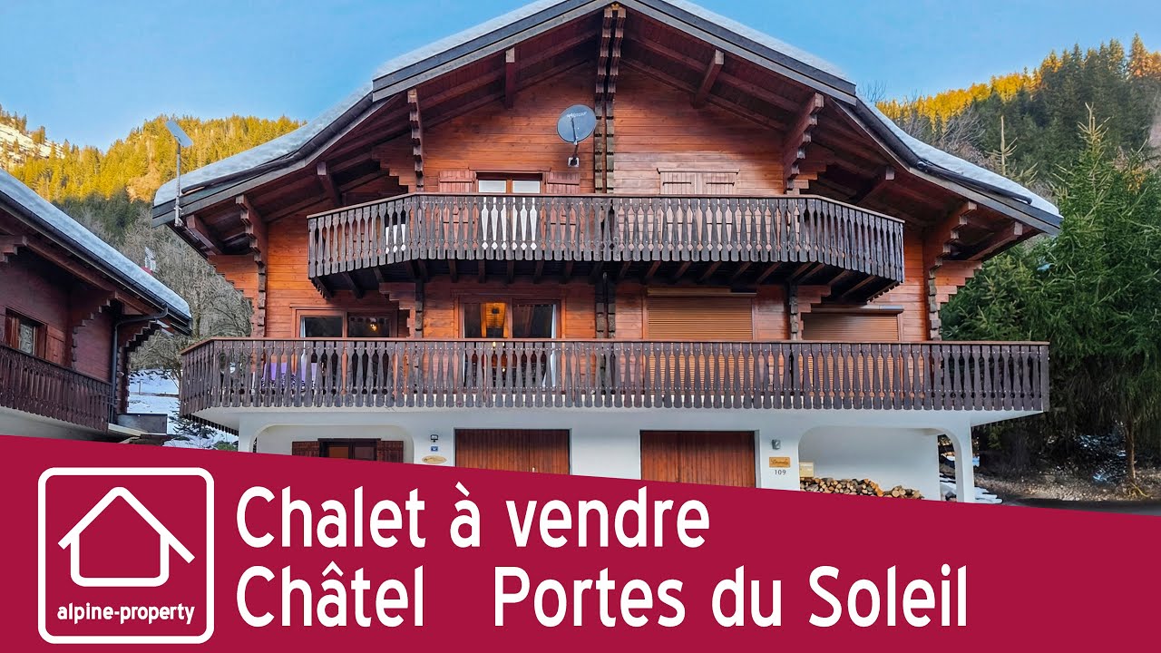 Chalet à vendre Châtel, Portes du Soleil Haute-Savoie