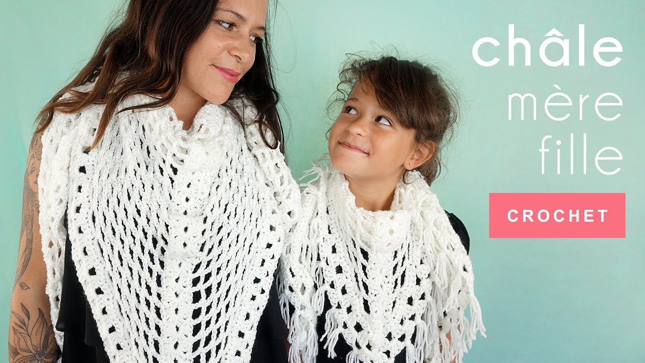 TUTO comment faire un châle au crochet mère fille très facile