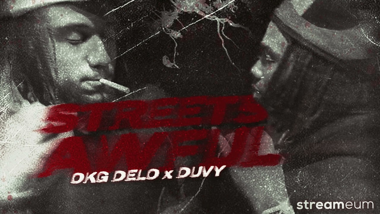 STREETS AWFUL | Duvy x OKG Delo x Streameum (Prod. Tilla)