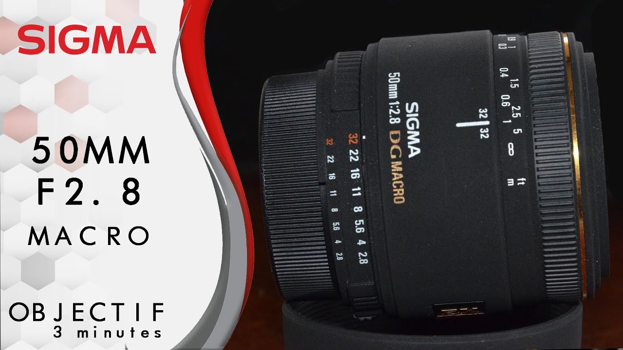 Objectif 3 minutes: 50mm macro f2.8 Sigma