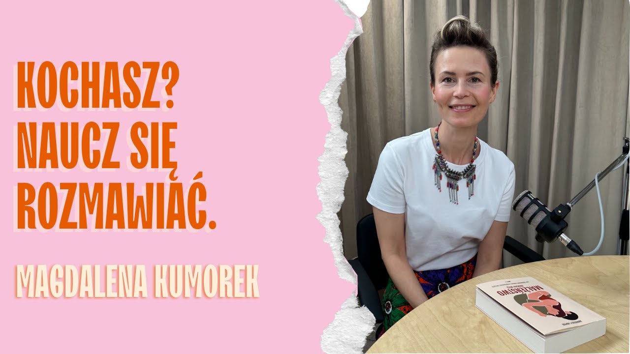 Miłość, która się nie rozpadnie-jak chronić to, co kruche. Magdalena Kumorek | OBOK SIEBIE z książką