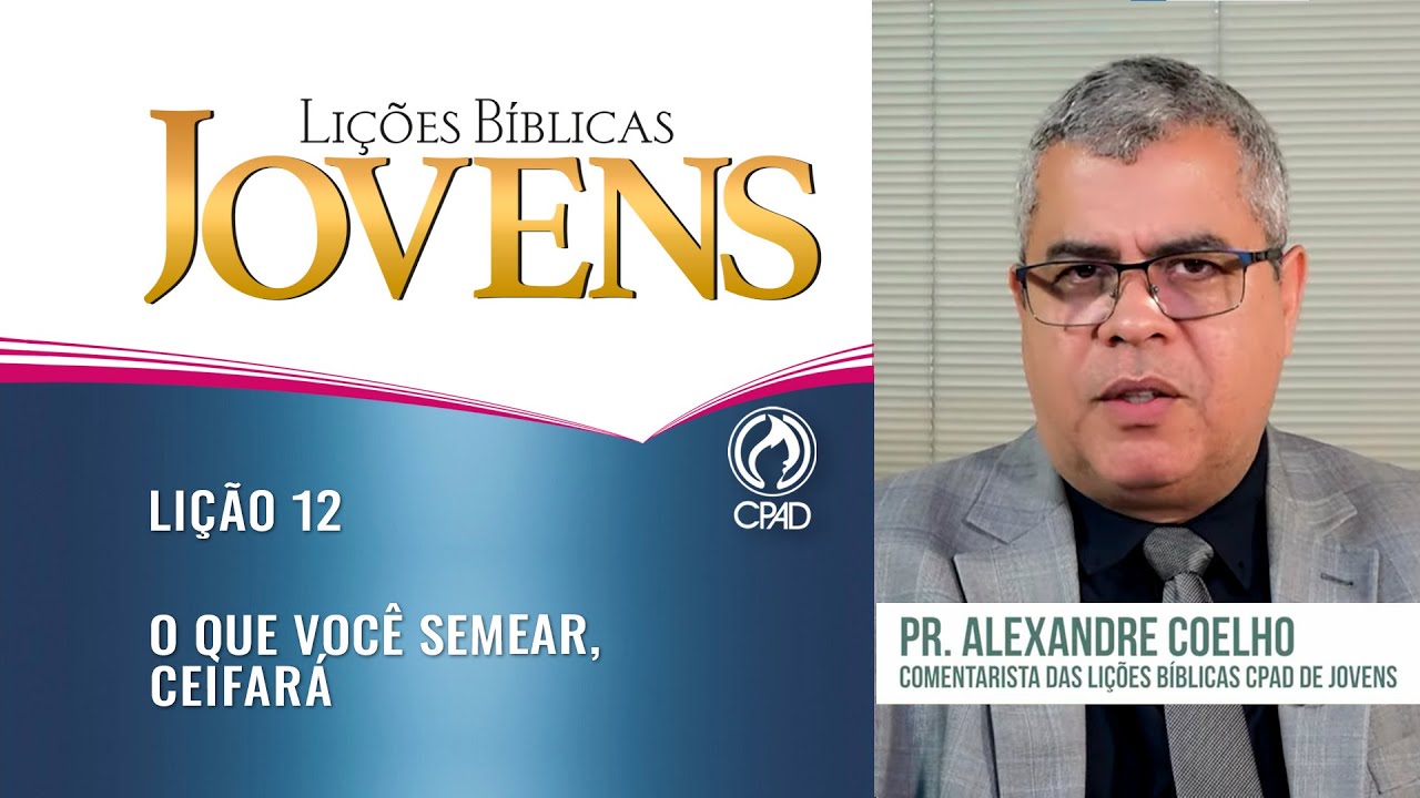 Lição 12 - Lições Bíblicas Jovens -  3º Trim./2025 - CPAD