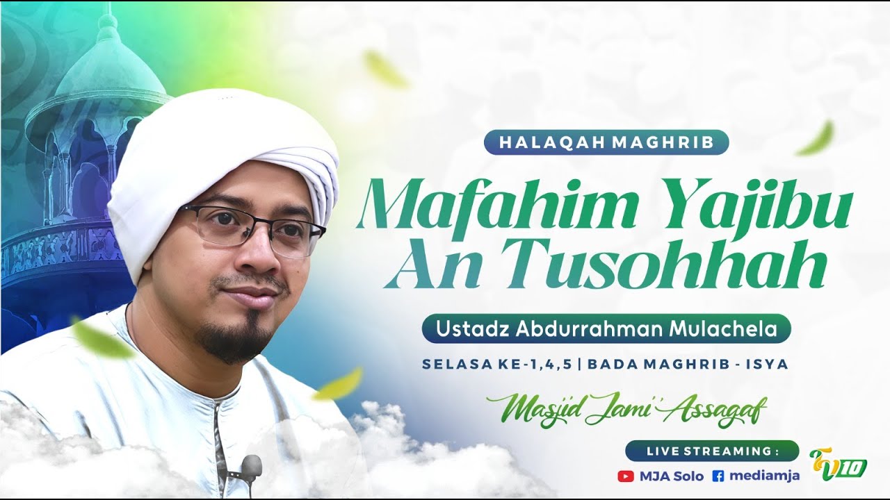 🔴Halaqoh Maghrib | Ustadz Abdurrahman Maulachela | Kitab Mafahim Yajibu An Tushohhah 27/1/2026
