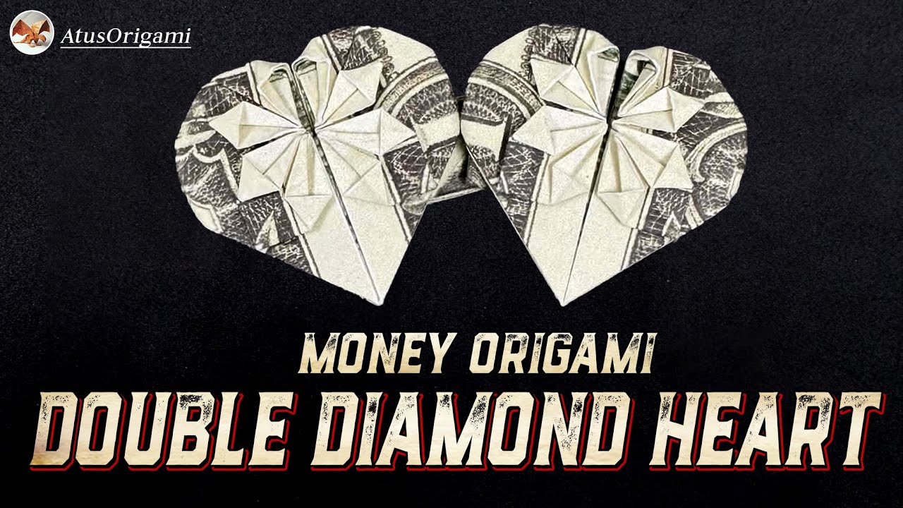 Origami Double Diamond Heart | Money Origami | Atus Origami