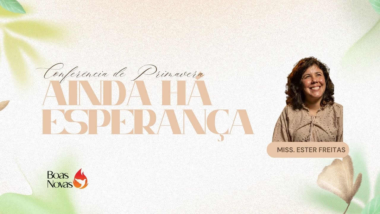 Conferência de Primavera | Miss. Ester de Freitas