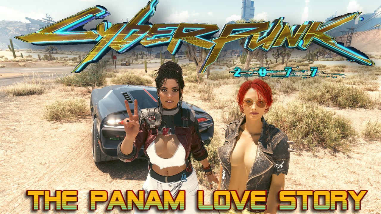Cyberpunk 2077: The Panam Romance Love Story #01 v2.31+Mods