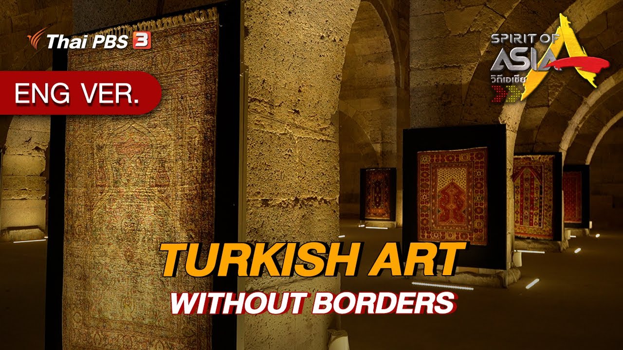 TURKISH ART WITHOUT BORDERS | Spirit of Asia